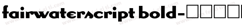 fairwaterscript bold字体转换